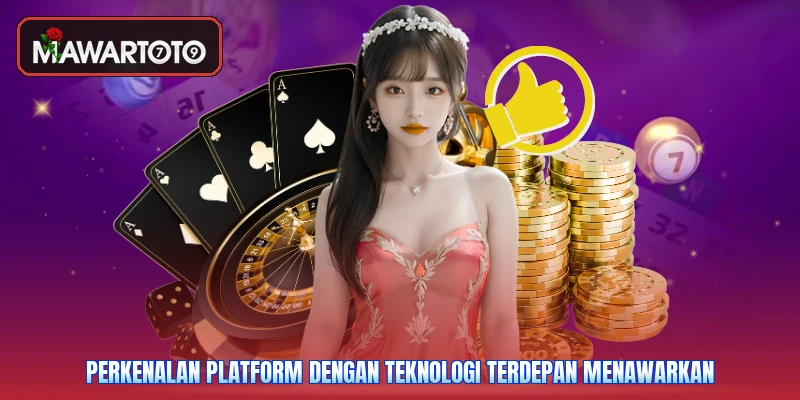 Perkenalan platform dengan teknologi terdepan menawarkan
