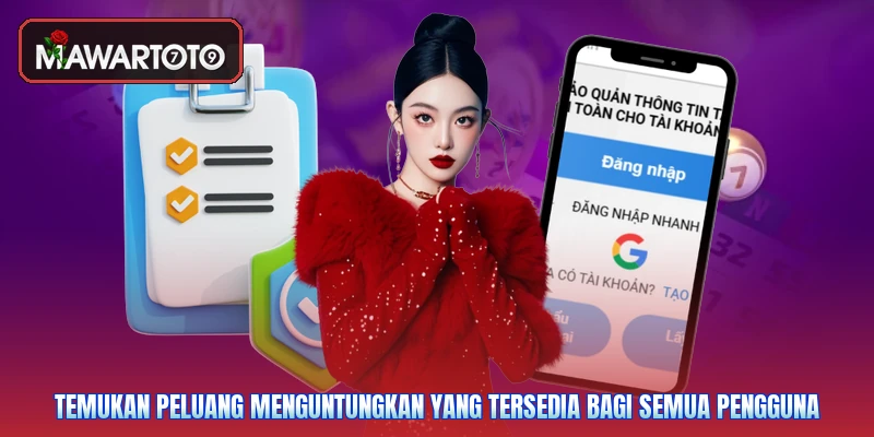 Temukan peluang menguntungkan yang tersedia bagi semua pengguna