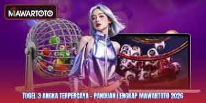 Togel 3 Angka Terpercaya - Panduan Lengkap Mawartoto 2026